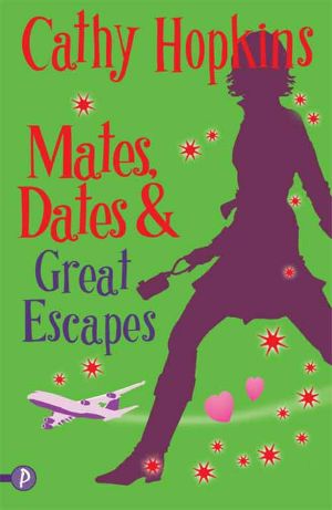 [Mates, Dates 09] • Mates, Dates and Great Escapes